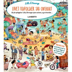 Livet udfolder sig overalt: Gå på opdagelse i Lilly L'Arronges sjove univers, og se hvordan...