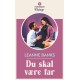 Du skal være far