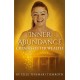 Inner Abundance creates outer wealth: By Cilje Tinemari Tiemroth