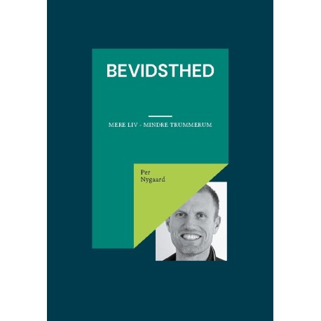Bevidsthed: Mere liv - Mindre trummerum
