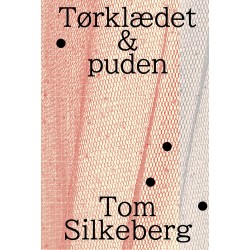 Tørklædet & puden: Fire forelæsninger om at skrive dramatik i det 21. århundrede