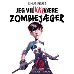 Jeg vil IKKE være zombiejæger