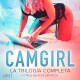 Camgirl – La trilogía completa y otros relatos eróticos