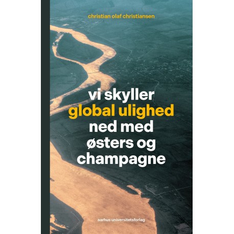 Vi skyller global ulighed ned med østers og champagne