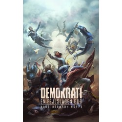 Demokrati – En fejlslagen gud