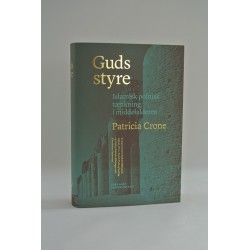 Guds styre: Islam og regering. Islamisk tænkning i middelalderen gennem seks århundreder