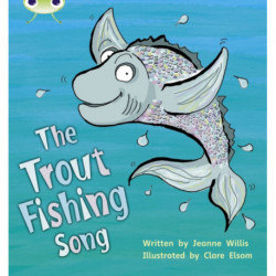 Bug Club Phonics - Phase 5 Unit 21: The Trout Fishing Song