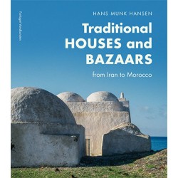 Traditional Houses and Bazaars: From Iran to Morocco