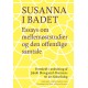 Susanna i badet. Essays om mellemøststudier og den offentlige samtale: SUSANNA IN THE BATH Essays on Middle East Studies and Public Discourse