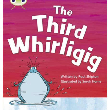 Bug Club Phonics - Phase 5 Unit 20: The Third Whirligig