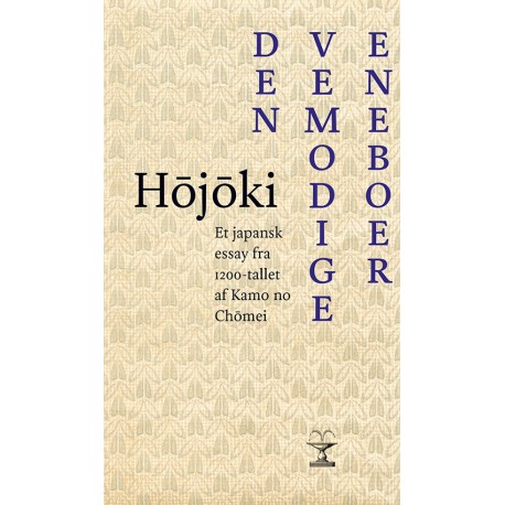 Hojoki. Den vemodige eneboer