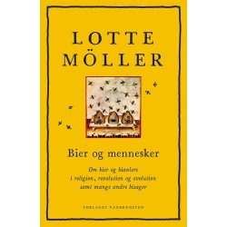 Bier og mennesker: Om bier og biavlere i religion, revolution og evolution samt mange andre bisager