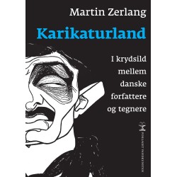 Karikaturland: I krydsild mellem danske tegnere og forfattere