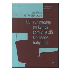 Der var engang en kvinde, som ville slå sin nabos baby ihjel