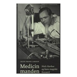 Medicinmanden: Niels Harboe og hans magiske livsværk