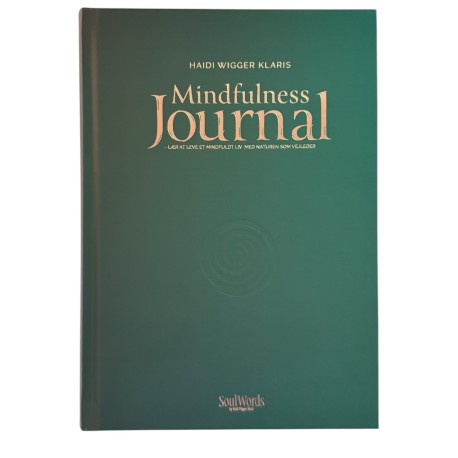 Mindfulness Journal: - lær at leve et mindfuldt liv med naturen som vejleder