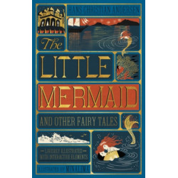 The Little Mermaid and Other Fairy Tales (MinaLima Edition): (Illustrated with Interactive Elements)