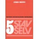 Stav selv 5