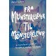 Fra monsterelever til mønsterelever: En hippielærers guide til hvordan vi redder skolen