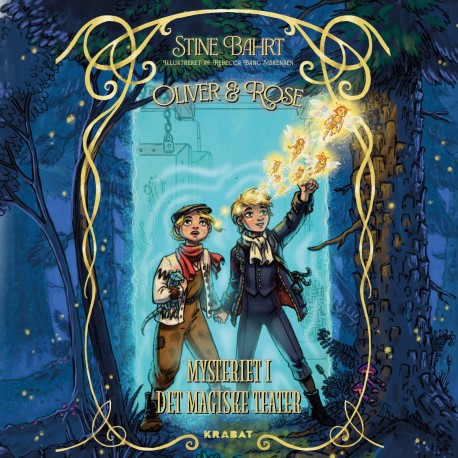 Oliver og Rose 1: Mysteriet i Det magiske teater