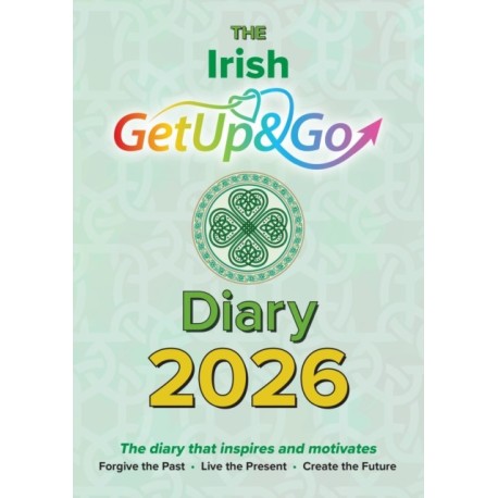 The Irish Get Up and Go Diary: The diary that inspires and motivates