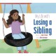 My Life with Losing a Sibling