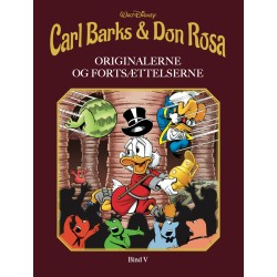 Carl Barks & Don Rosa Bog 5: ORIGINALERNE OG FORTSÆTTELSERNE – BIND V