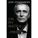 On My Watch: Leading NATO in a Time of War