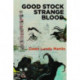 Good Stock Strange Blood