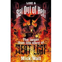 Like a Bat Out of Hell: The Larger than Life Story of Meat Loaf