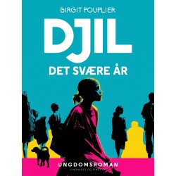 Djil – det svære år