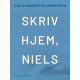 Skriv hjem, Niels