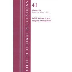 Code of Federal Regulations, Title 41 Public Contracts and Property Management 101, Revised as of July 1, 2022