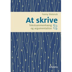 At skrive: Tekstsammenhæng og argumentation