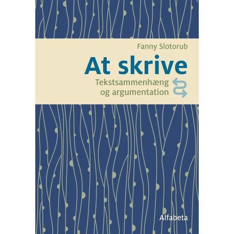 At skrive: Tekstsammenhæng og argumentation