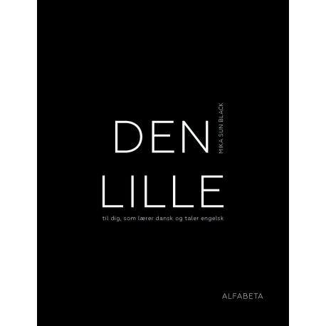 Den lille: til dig, som lærer dansk og taler engelsk