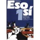 Eso sí 1, Tekstbog