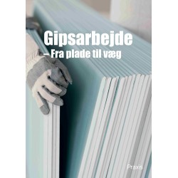 Gipsarbejde: Fra plade til væg