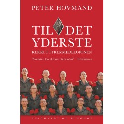 Til det yderste. Rekrut i Fremmedlegionen