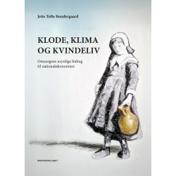 Klima, klode og kvindeliv: - Omsorgens usynlige bidrag til nationaløkonomien