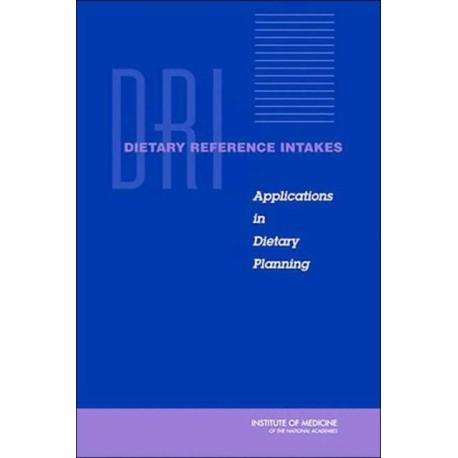 Dietary Reference Intakes: Applications in Dietary Planning
