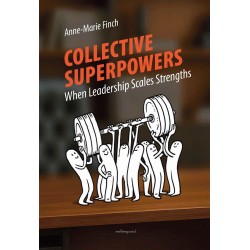 COLLECTIVE SUPERPOWERS: When Leadership Scales Strengths