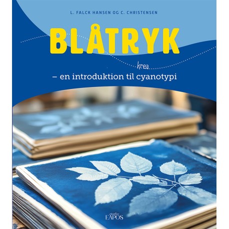 Blåtryk: en introduktion til cyanotypi