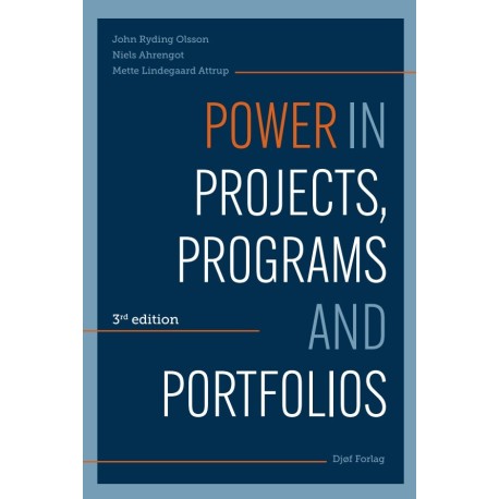 Power in Projects, Programs and Portfolios: Achieve project excellence and create change with strategic impact
