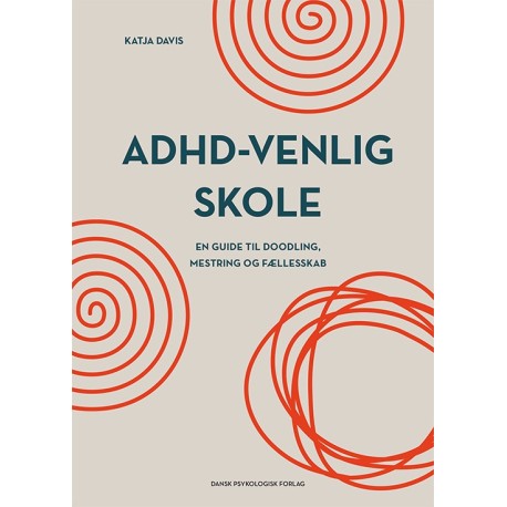 ADHD-venlig skole: – en guide til doodling, mestring og fællesskab