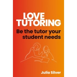 Love Tutoring: Be the tutor your student needs