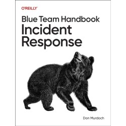 Blue Team Handbook: Incident Response