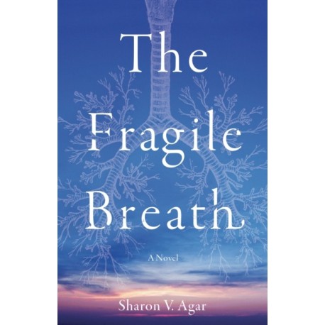The Fragile Breath: A Novel