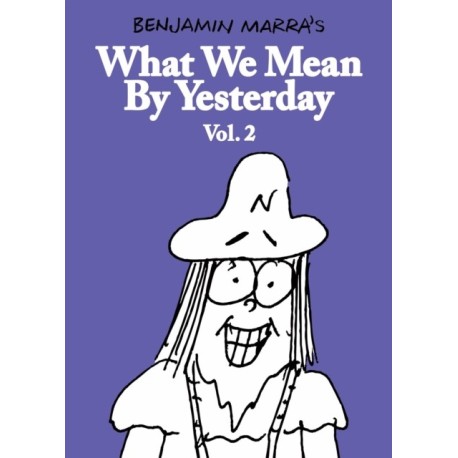 What We Mean By Yesterday: Vol. 2
