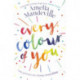 Every Colour of You: The gorgeous, heart-warming love story readers can't stop talking about